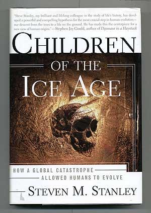 Bild des Verkufers fr Children of the Ice Age: How a Global Catastrophe Allowed Humans to Evolve zum Verkauf von Between the Covers-Rare Books, Inc. ABAA