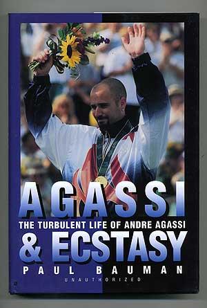 Seller image for Agassi and Ecstasy: The Turbulent Life of Andre Agassi for sale by Between the Covers-Rare Books, Inc. ABAA