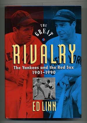 Seller image for The Great Rivalry: The Yankees and the Red Sox 1901-1990 for sale by Between the Covers-Rare Books, Inc. ABAA