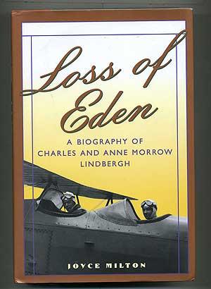 Bild des Verkufers fr Loss of Eden: A Biography of Charles and Ann Morrow Lindbergh zum Verkauf von Between the Covers-Rare Books, Inc. ABAA