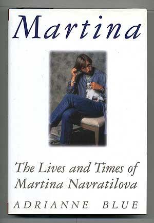 Bild des Verkufers fr Martina: The Lives and Times of Martina Navratilova zum Verkauf von Between the Covers-Rare Books, Inc. ABAA