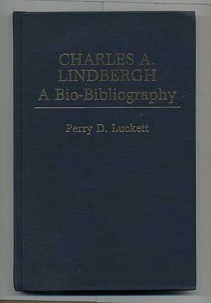 Immagine del venditore per Charles A. Lindbergh: A Bio-Bibliography venduto da Between the Covers-Rare Books, Inc. ABAA