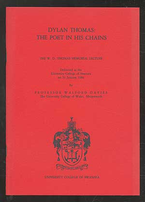 Bild des Verkufers fr The W.D. Thomas Memorial Lecture: Dylan Thomas: The Poet in His Chains, delivered at the University College of Swansea, 21 January 1986 zum Verkauf von Between the Covers-Rare Books, Inc. ABAA