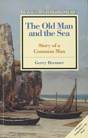 Immagine del venditore per The Old Man and the Sea: Story of a Common Man venduto da Kenneth A. Himber