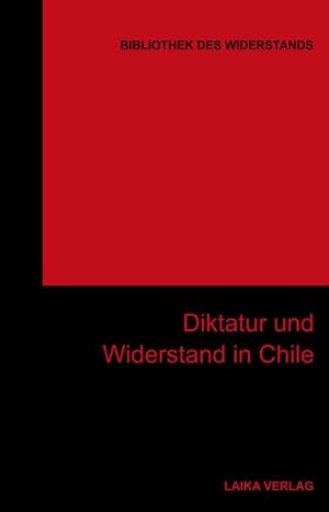 Bild des Verkufers fr Diktatur und Widerstand in Chile zum Verkauf von AHA-BUCH GmbH