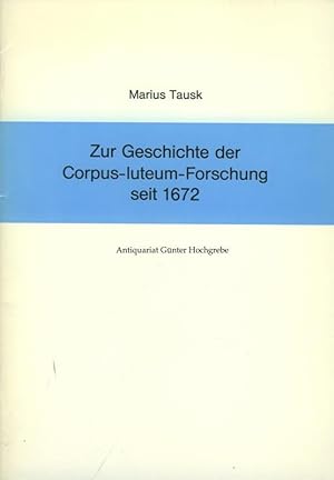 Zur Geschichte der Corpus-luteum-Forschung seit 1672. Vortrag für das Symposium 'Bewegte Medizin'...