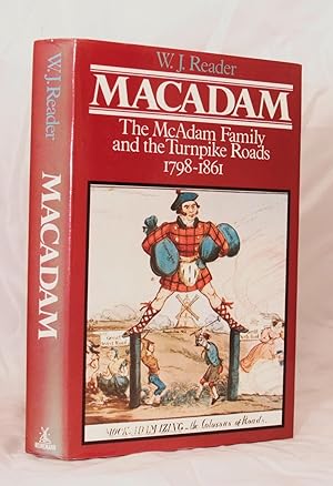 MacAdam: The MacAdam Family and the Turnpike Roads 1798-1861