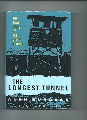 Seller image for The Longest Tunnel : The True Story of the Great Escape. for sale by Tom Coleman