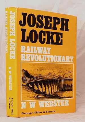 Imagen del vendedor de Joseph Locke: Railway Revolutionary a la venta por Kerr & Sons Booksellers ABA