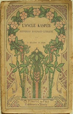 Seller image for L'oncle Kasper. Souvenirs d'Alsace-Lorraine. for sale by Librairie les mains dans les poches