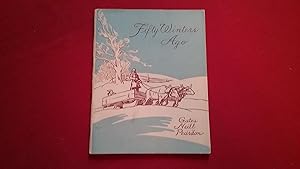 Seller image for FIFTY WINTERS AGO for sale by Betty Mittendorf /Tiffany Power BKSLINEN