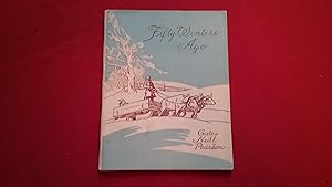 Bild des Verkufers fr FIFTY WINTERS AGO zum Verkauf von Betty Mittendorf /Tiffany Power BKSLINEN