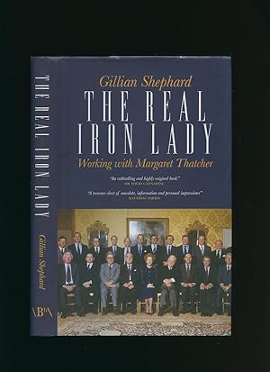 Seller image for The Real Iron Lady; Working with Margaret Thatcher for sale by Little Stour Books PBFA Member