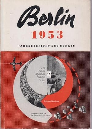 Bild des Verkufers fr Berlin 1953 : Jahresbericht des Senats. zum Verkauf von Antiquariat Carl Wegner
