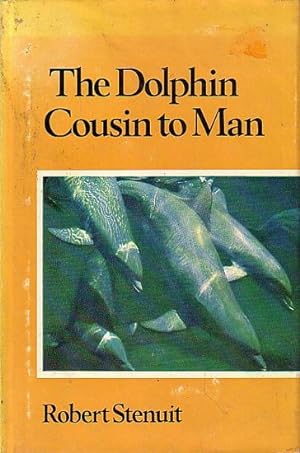 Seller image for THE DOLPHIN, COUSIN TO MAN for sale by Jean-Louis Boglio Maritime Books