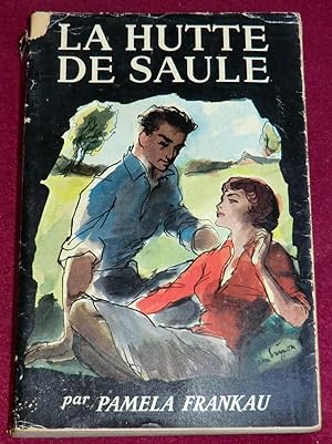 Seller image for LA HUTTE DE SAULE for sale by LE BOUQUINISTE