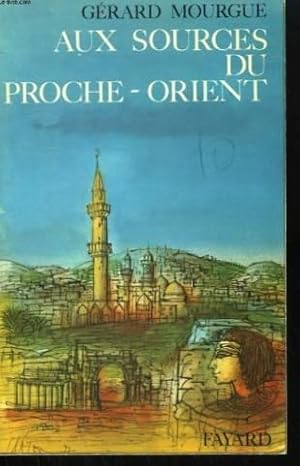 Aux sources du proche orient