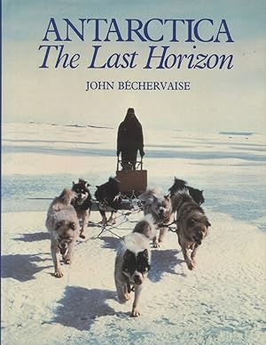 Image du vendeur pour Antarctica: The Last Horizon [The Far South] mis en vente par Antipodean Books, Maps & Prints, ABAA