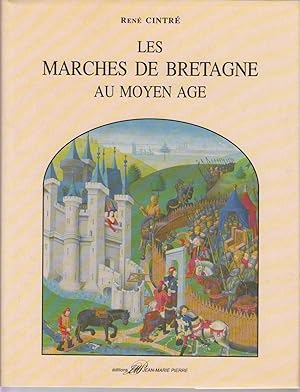 Seller image for LES MARCHES DE BRETAGNE AU MOYEN AGE - Economie, guerre et socit en pays de frontire (XIVe - XVe sicle). for sale by CANO