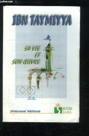 Image du vendeur pour Ibn Taymiyya. Sa vie, son oeuvre. mis en vente par Le-Livre