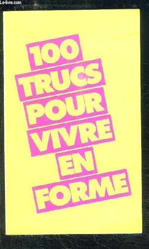 Seller image for 100 Trucs pour vivre en forme. for sale by Le-Livre