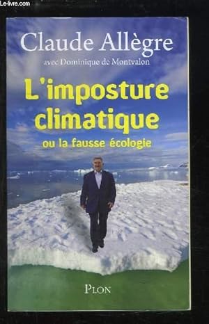 Image du vendeur pour L'imposture climatique ou la fausse cologie. mis en vente par Le-Livre