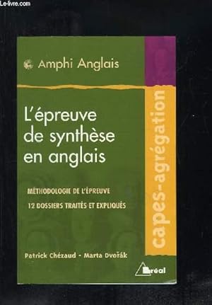 L EPREUVE DE SYNTHESE EN ANGLAIS. by CHEZAUD PATRICK ET DVORAK MARTA