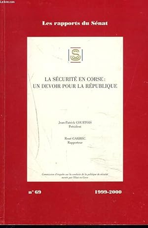 Seller image for LA SECURITE EN CORSE : UN DEVOIR POUR LA REPUBLIQUE. for sale by Le-Livre