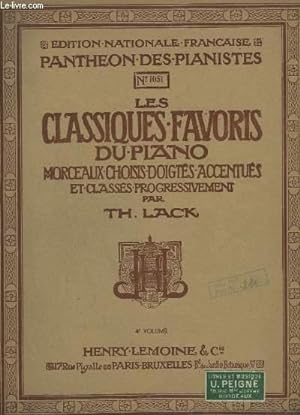 Seller image for LES CLASSIQUES FAVORIS DU PIANO - MORCEAUX CHOISIS, DOIGTES, ACCENTUES ET CLASSES PROGRESSIVEMENT PAR TH. LACK - 4 VOLUME - N 1051. for sale by Le-Livre