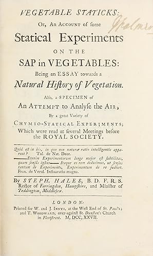 Vegetable Staticks; or, an account of some Statical Experiments on the Sap in Vegetables / Static...