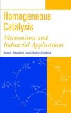 Seller image for Homogeneous Catalysis: Mechanisms and Industrial Applications for sale by primatexxt Buchversand