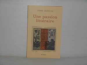 Bild des Verkufers fr Une Passion Littraire zum Verkauf von La Bouquinerie  Dd