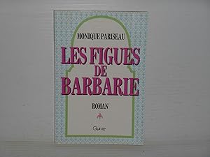 Bild des Verkufers fr Les Figues De Barbaire zum Verkauf von La Bouquinerie  Dd