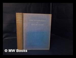 Image du vendeur pour Encylopaedia of Aviation, Compiled and Edited by Squadron-Leader C. G. Burge. mis en vente par MW Books