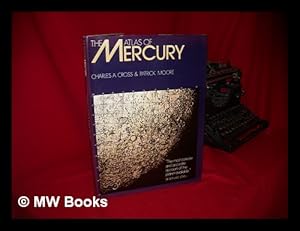 Seller image for The Atlas of Mercury / [By] Charles A. Cross & Patrick Moore ; Foreword by Sir Bernard Lovell for sale by MW Books