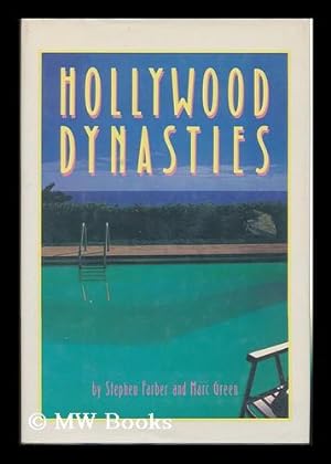 Seller image for Hollywood Dynasties / by Stephen Farber and Marc Green for sale by MW Books