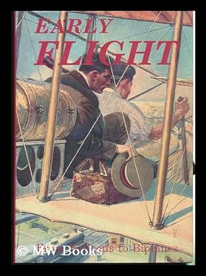 Seller image for Early Flight - from Balloons to Biplanes for sale by MW Books