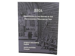 BHA Bibliography of the History of Art/Bibliographie d'Histoire de l'Art - Subject Headings/Mots-...