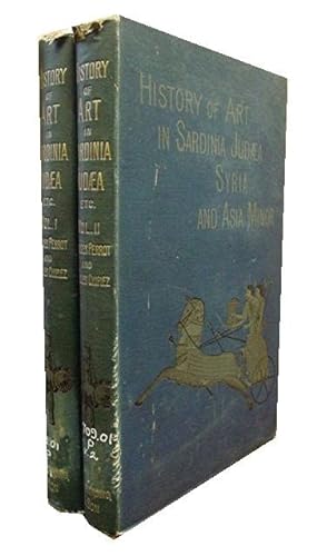 History of Art in Sardinia Judea Syria and Asia Minor 2 Volumes