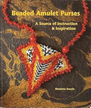 Beaded Amulet Purses: A Source of Instruction & Inspiration.