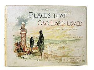 Places That Our Lord Loved : Illustrated in Water Color Sketches and Pen Drawings