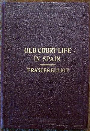 Imagen del vendedor de Old Court Life in Spain a la venta por Wordbank Books