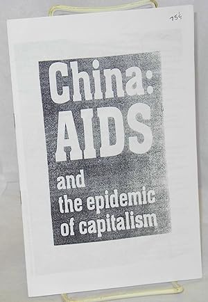 Bild des Verkufers fr China: AIDS and the epidemic of capitalism; reprinted from Revolutionary Worker #1116, August 26, 2001 zum Verkauf von Bolerium Books Inc.