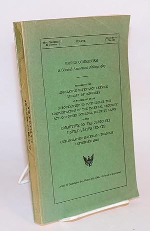Seller image for World Communism: a Selected Annotated Bibliography. Bibliographic Materials Through September 1963 for sale by Bolerium Books Inc.