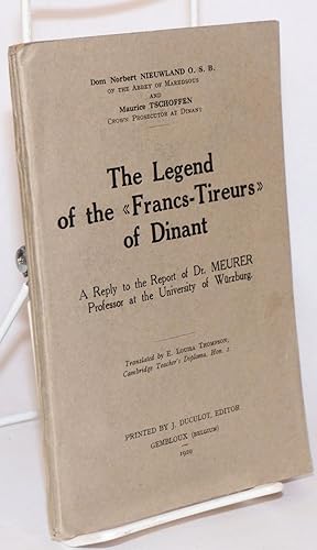 Imagen del vendedor de The legend of the "francs-tireurs" of Dinant a la venta por Bolerium Books Inc.