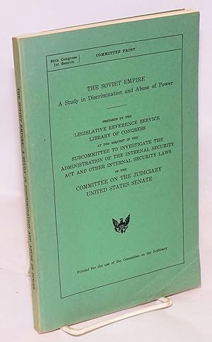 Imagen del vendedor de The Soviet empire: a study in discrimination and abuse of power a la venta por Bolerium Books Inc.