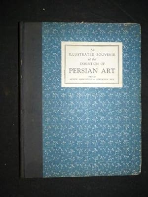 Persian art. An illustrated souvenir of the exhibition of persian art at Burlington house London