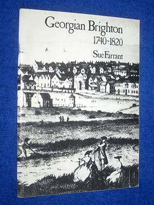 Seller image for Georgian Brighton, 1740 to 1820. University of Sussex Centre for Continuing Education Occasional Paper Number 13. for sale by Tony Hutchinson