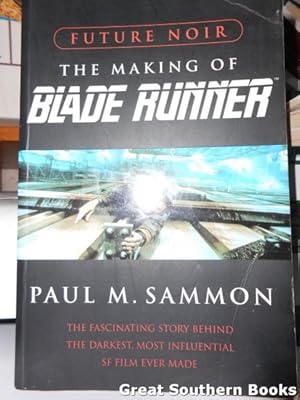 Seller image for Future Noir : The Making of Blade Runner for sale by Great Southern Books