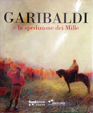 Seller image for GARIBALDI E LA SPEDIZIONE DEI MILLE for sale by libripop